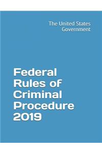 Federal Rules of Criminal Procedure 2019
