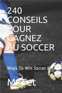 240 Conseils Pour Gagnez Au Soccer