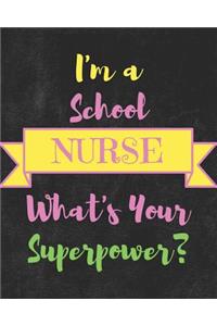 I'm a School Nurse What's Your Superpower