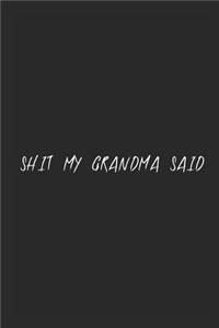 Shit my grandma said