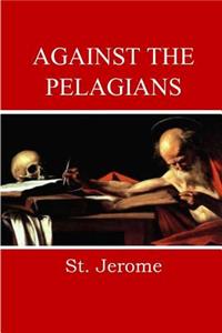 Against the Pelagians