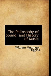 The Philosophy of Sound, and History of Music
