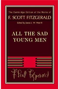 Fitzgerald: All the Sad Young Men: All the Sad Young Men