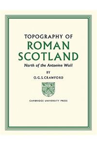 Topography of Roman Scotland