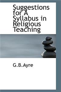 Suggestions for a Syllabus in Religious Teaching