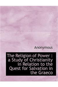The Religion of Power