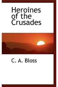 Heroines of the Crusades