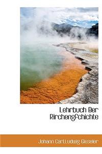 Lehrbuch Uber Rirchengfchichte