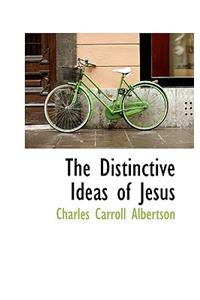 The Distinctive Ideas of Jesus