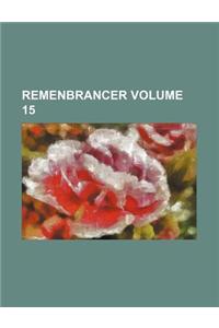 Remenbrancer Volume 15