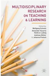 Multidisciplinary Research on Teaching and Learning