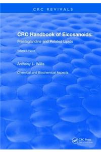 Revival: Handbook of Eicosanoids (1987)