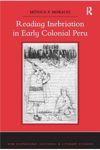 Reading Inebriation in Early Colonial Peru