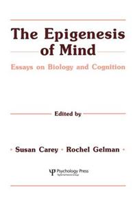 The Epigenesis of Mind