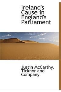 Ireland's Cause in England's Parliament