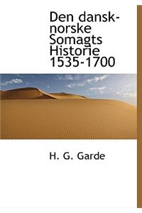 Den Dansk-Norske Somagts Historie 1535-1700