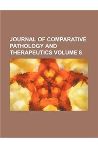 Journal of Comparative Pathology and Therapeutics Volume 8