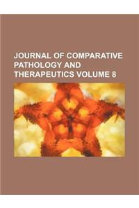 Journal of Comparative Pathology and Therapeutics Volume 8