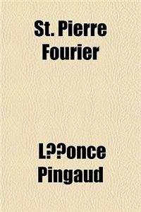 St. Pierre Fourier