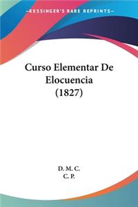 Curso Elementar De Elocuencia (1827)