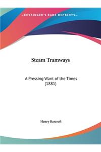 Steam Tramways