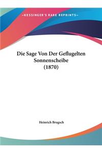 Die Sage Von Der Geflugelten Sonnenscheibe (1870)