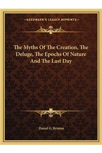 Myths of the Creation, the Deluge, the Epochs of Nature and the Last Day
