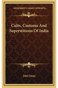 Cults, Customs and Superstitions of India
