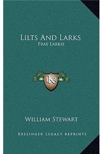 Lilts and Larks