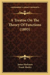 Treatise on the Theory of Functions (1893) a Treatise on the Theory of Functions (1893)