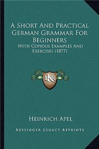 A Short And Practical German Grammar For Beginners