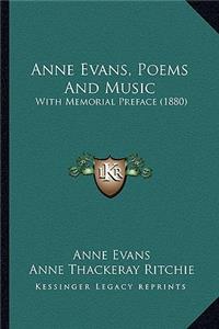 Anne Evans, Poems and Music