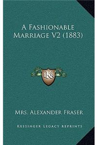 A Fashionable Marriage V2 (1883)