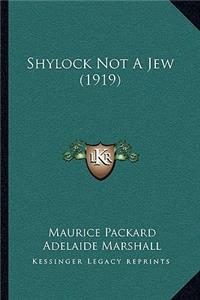 Shylock Not a Jew (1919)