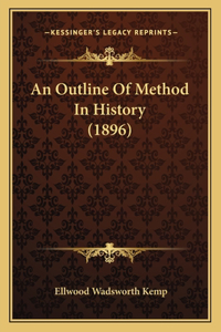 Outline Of Method In History (1896)