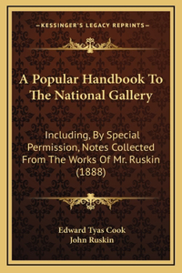 A Popular Handbook To The National Gallery
