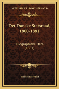 Det Danske Statsraad, 1800-1881