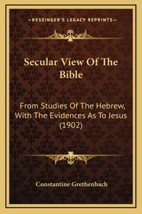 Secular View Of The Bible