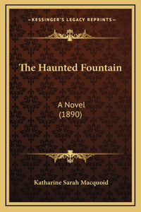 The Haunted Fountain