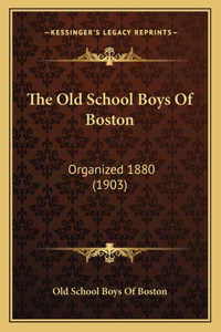The Old School Boys Of Boston