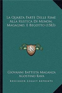 Quarta Parte Delle Rime Alla Rustica Di Menon, Magagno, E Begotto (1583)