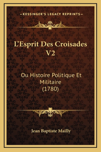 L'Esprit Des Croisades V2
