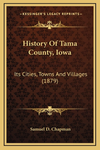 History Of Tama County, Iowa