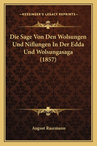 Sage Von Den Wolsungen Und Niflungen In Der Edda Und Wolsungasaga (1857)