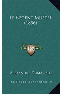 Le Regent Mustel (1856)