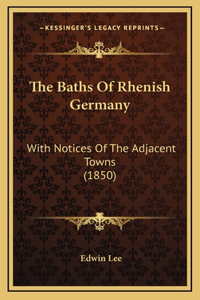 The Baths Of Rhenish Germany