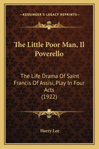 The Little Poor Man, Il Poverello