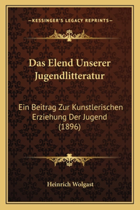 Das Elend Unserer Jugendlitteratur