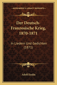 Der Deutsch-Franzosische Krieg, 1870-1871