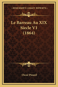 Le Barreau Au XIX Siecle V1 (1864)